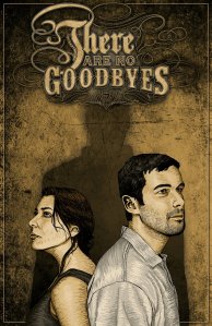 There Are No Goodbyes poster